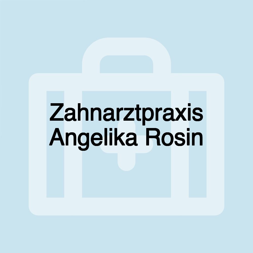 Zahnarztpraxis Angelika Rosin