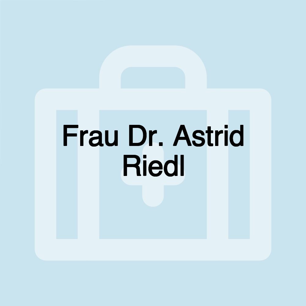 Frau Dr. Astrid Riedl