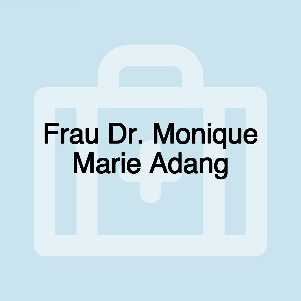 Frau Dr. Monique Marie Adang