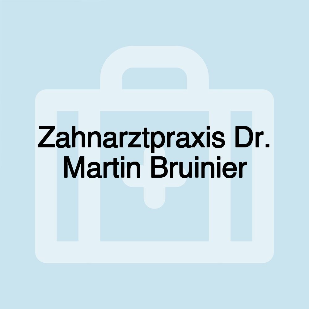 Zahnarztpraxis Dr. Martin Bruinier