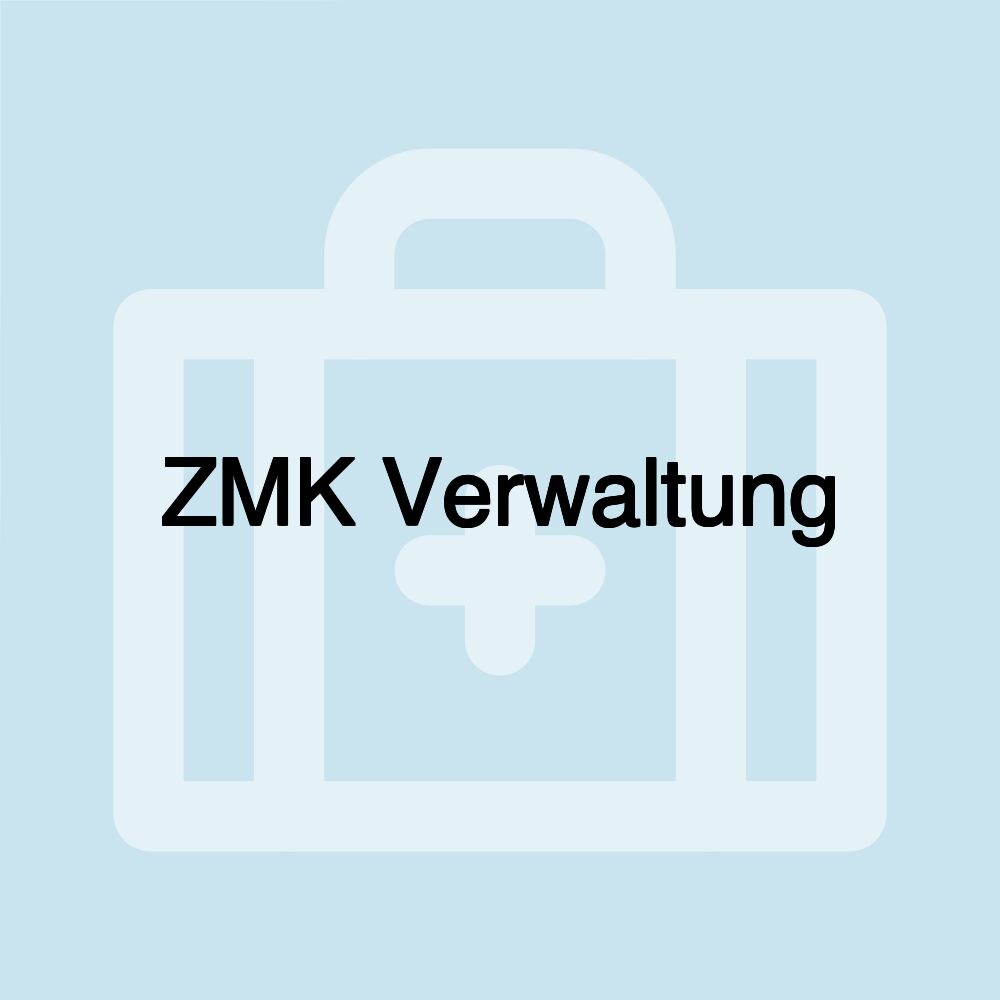 ZMK Verwaltung