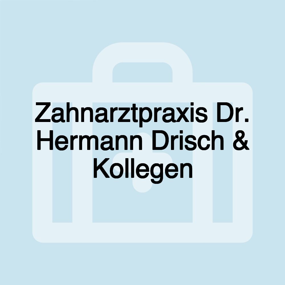 Zahnarztpraxis Dr. Hermann Drisch & Kollegen