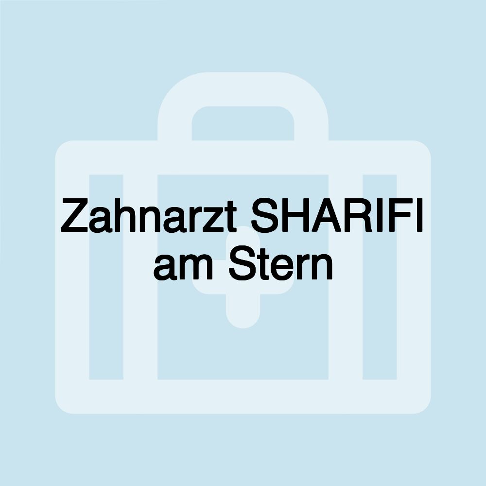 Zahnarzt SHARIFI am Stern