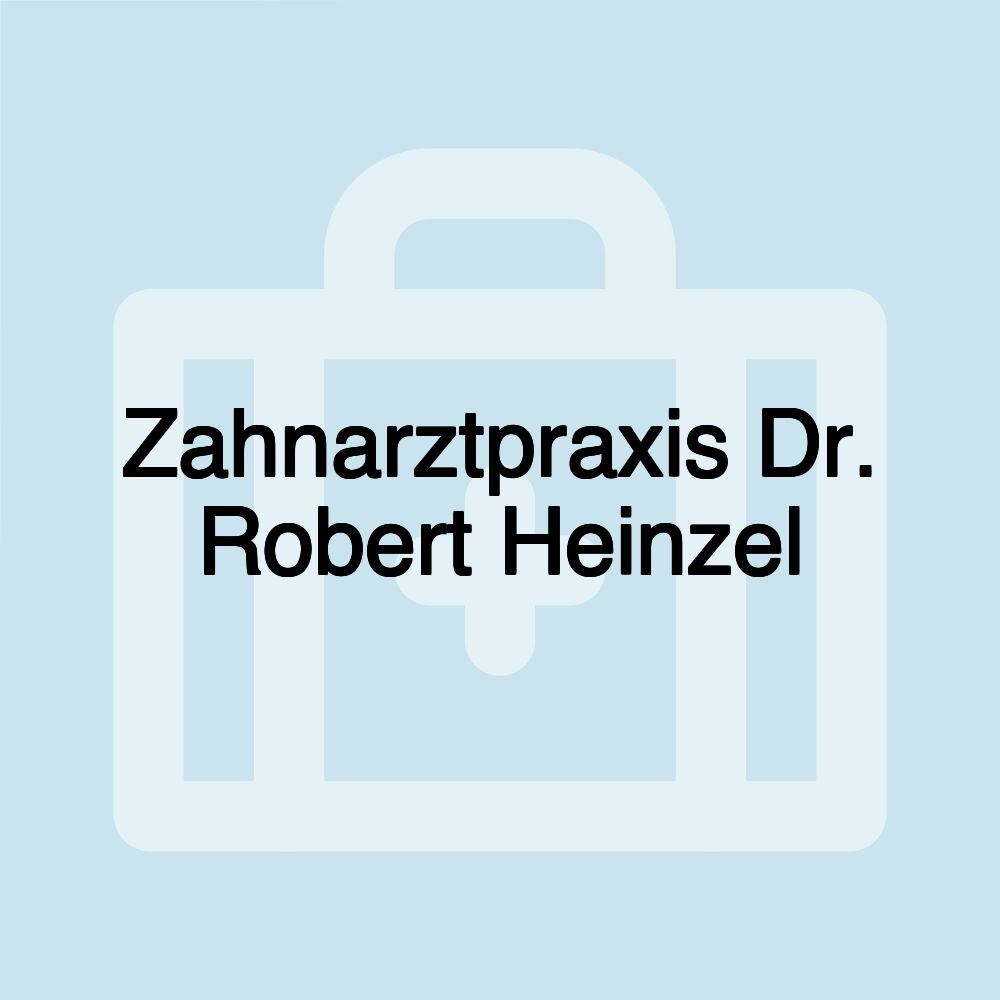 Zahnarztpraxis Dr. Robert Heinzel