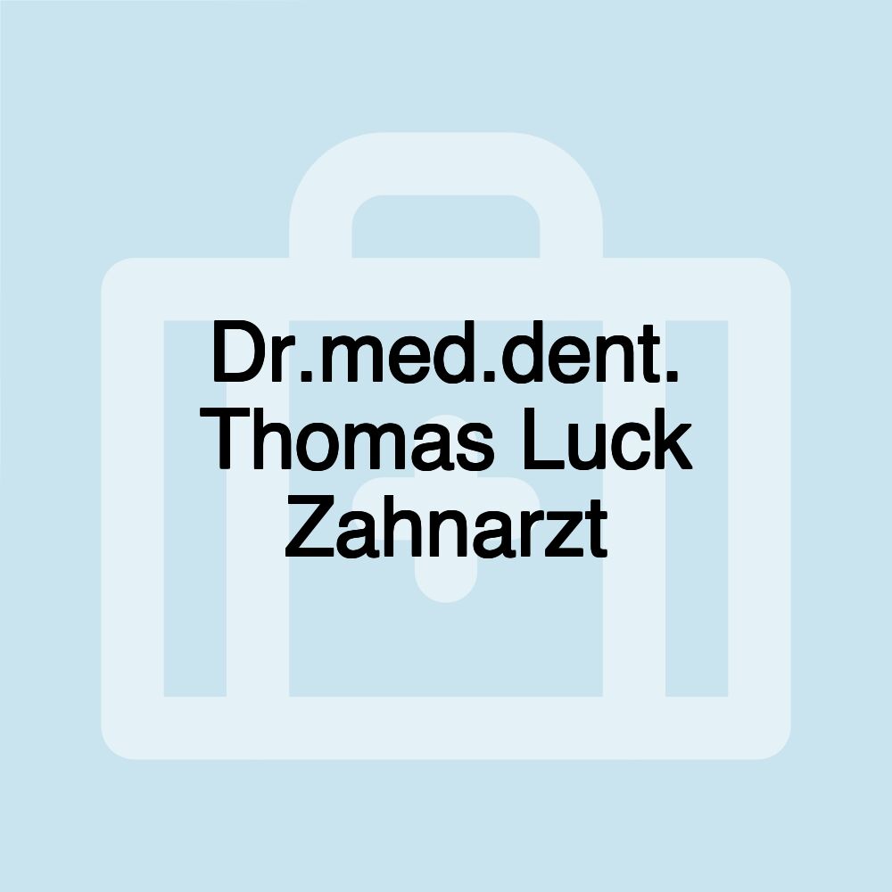 Dr.med.dent. Thomas Luck Zahnarzt