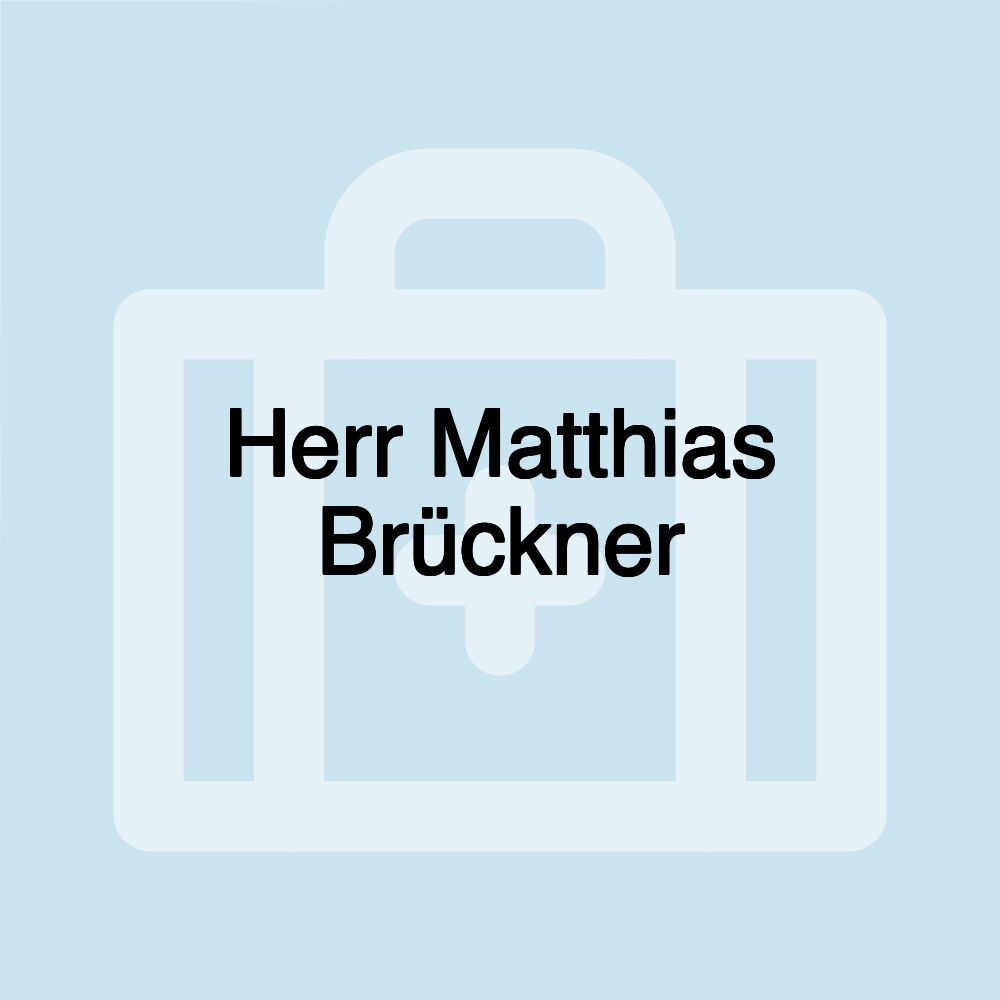 Herr Matthias Brückner