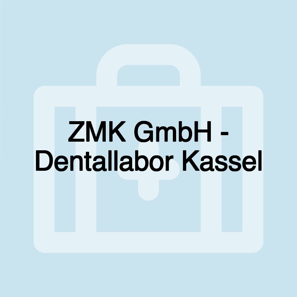 ZMK GmbH - Dentallabor Kassel