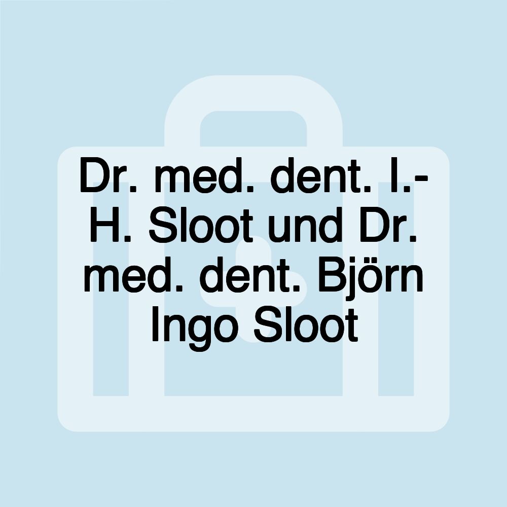 Dr. med. dent. I.- H. Sloot und Dr. med. dent. Björn Ingo Sloot