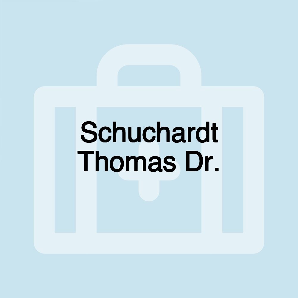 Schuchardt Thomas Dr.