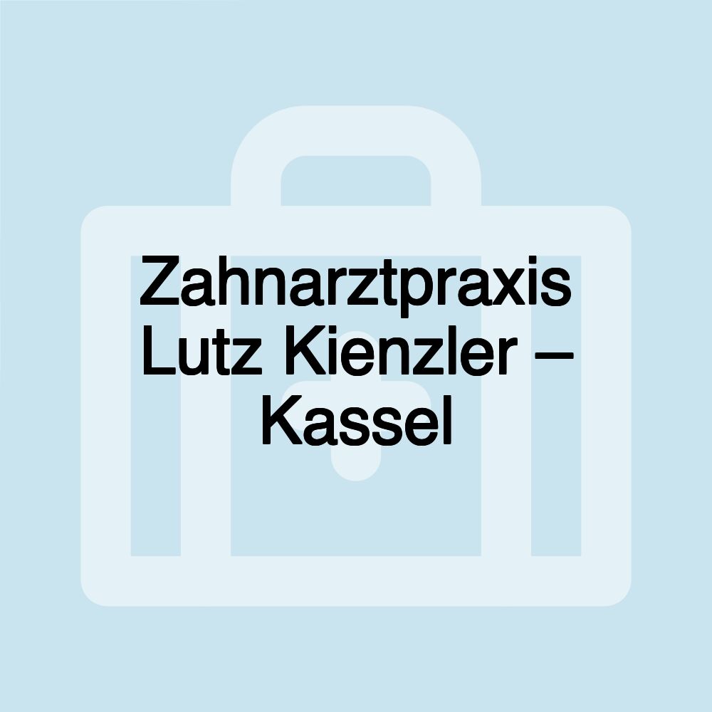 Zahnarztpraxis Lutz Kienzler – Kassel