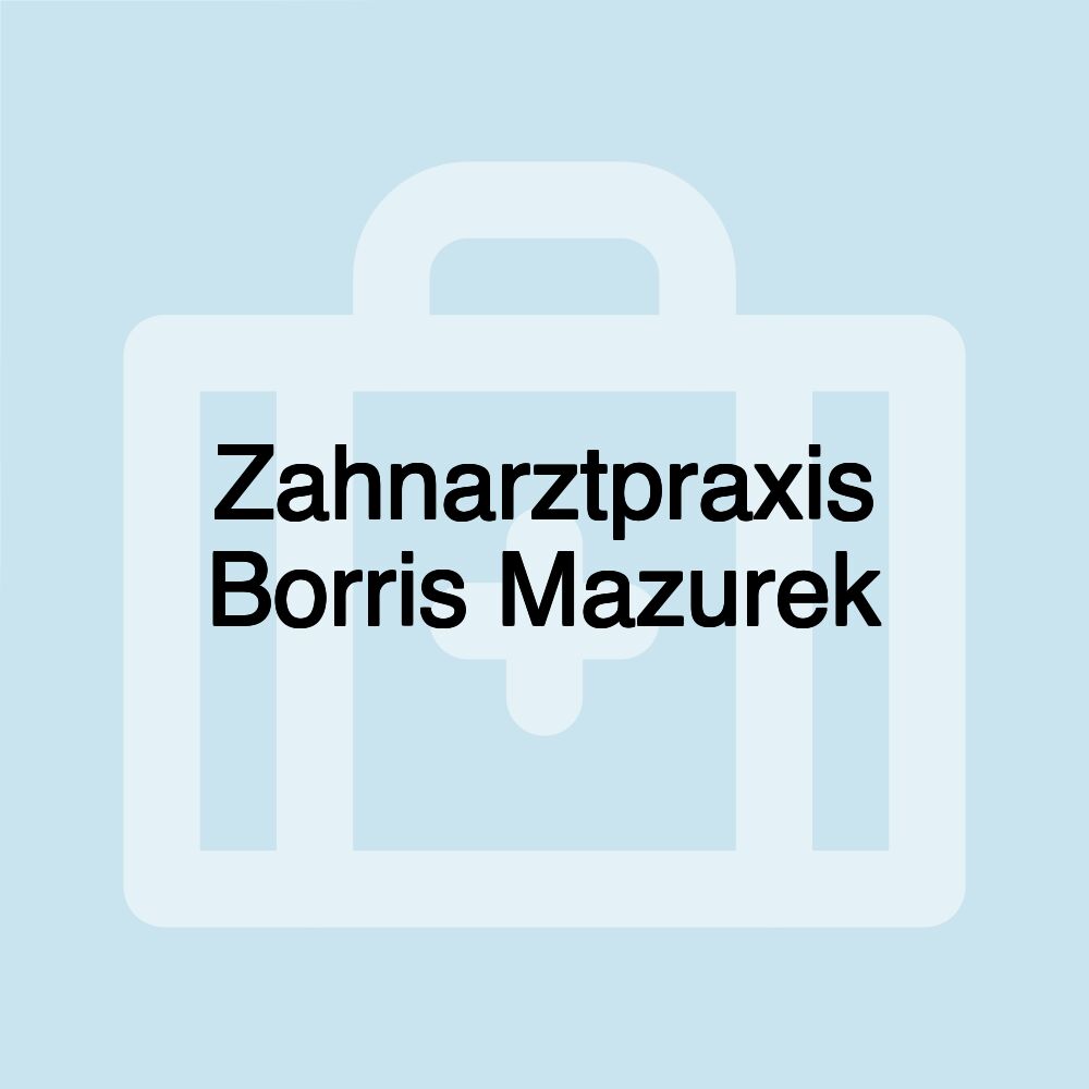 Zahnarztpraxis Borris Mazurek