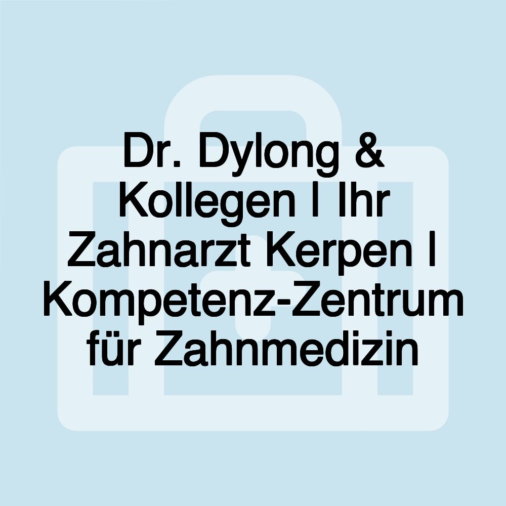 Dr. Dylong & Kollegen | Ihr Zahnarzt Kerpen | Kompetenz-Zentrum für Zahnmedizin