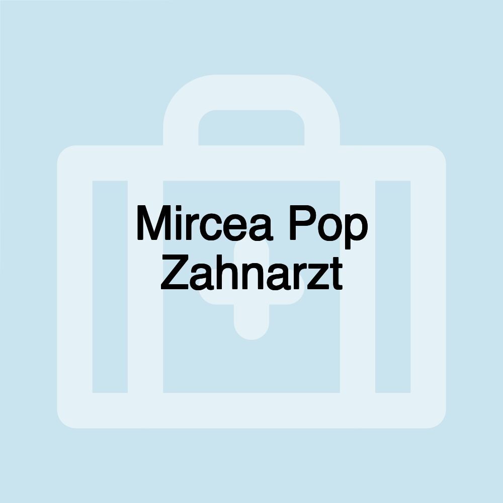 Mircea Pop Zahnarzt