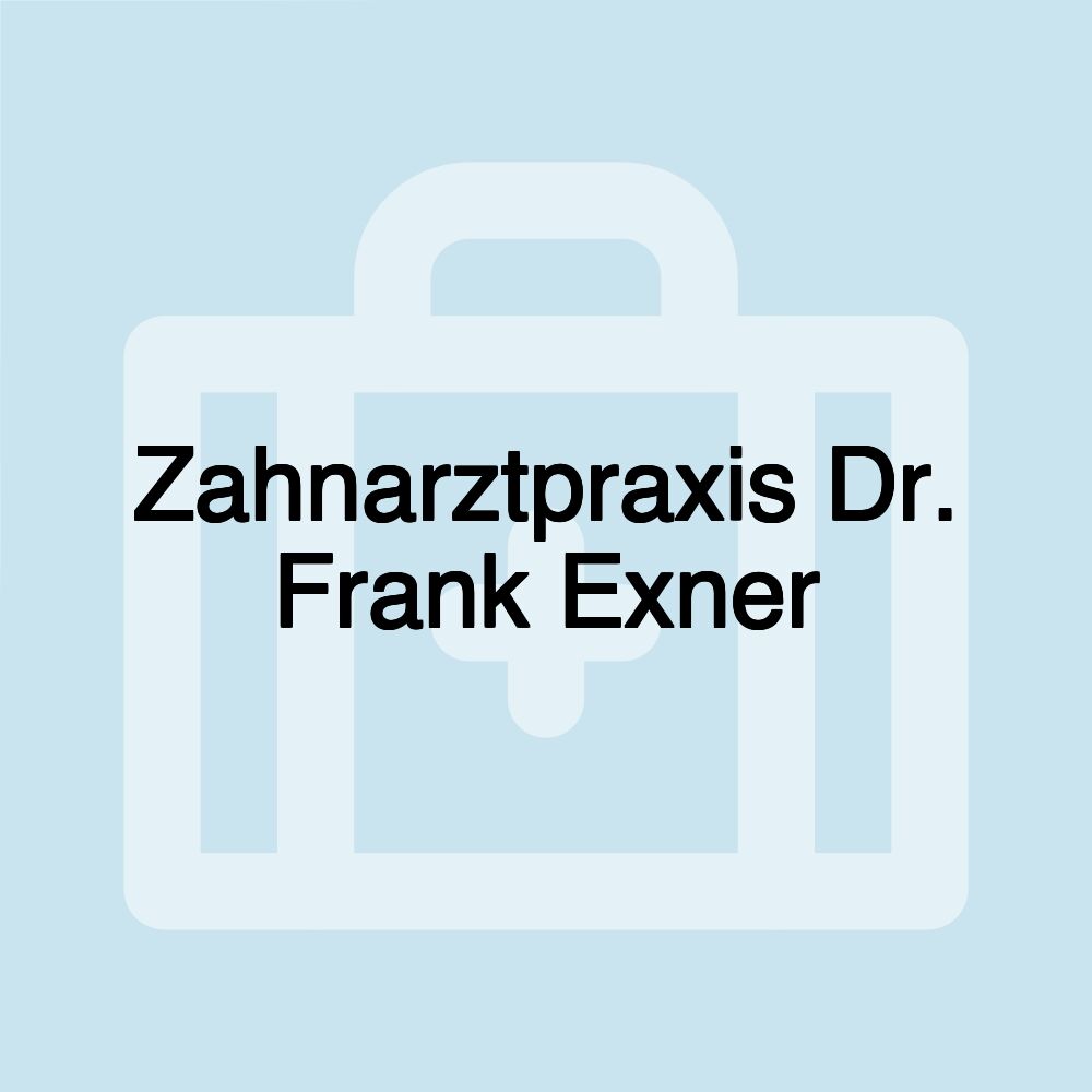 Zahnarztpraxis Dr. Frank Exner