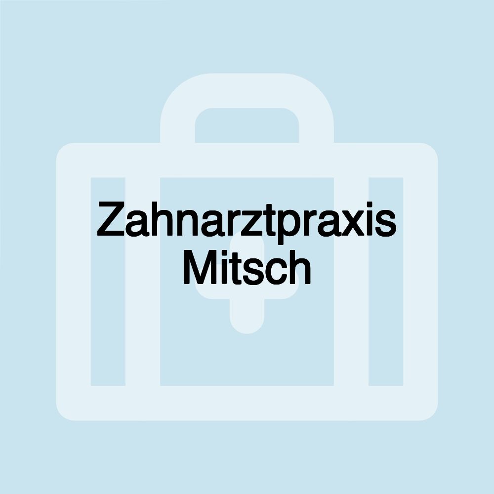 Zahnarztpraxis Mitsch