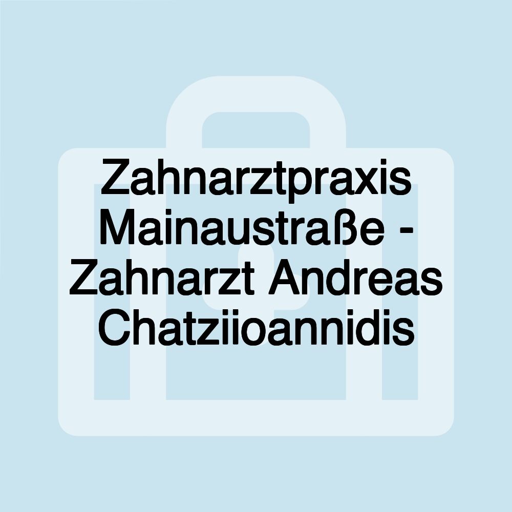 Zahnarztpraxis Mainaustraße - Zahnarzt Andreas Chatziioannidis