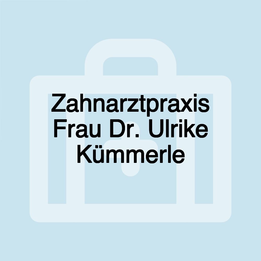 Zahnarztpraxis Frau Dr. Ulrike Kümmerle