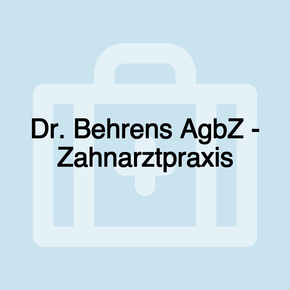 Dr. Behrens AgbZ - Zahnarztpraxis