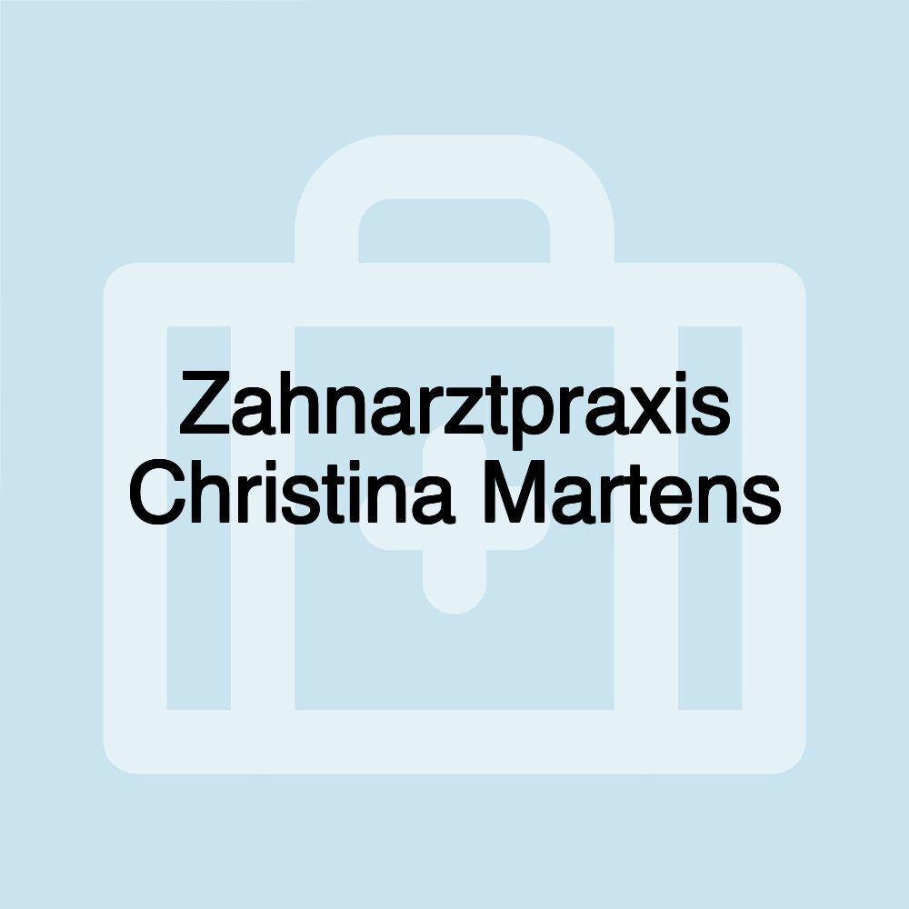 Zahnarztpraxis Christina Martens