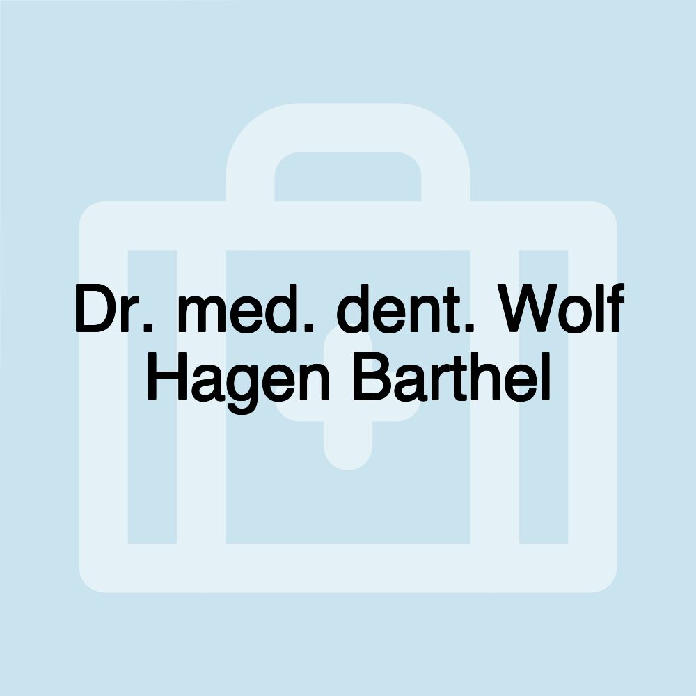 Dr. med. dent. Wolf Hagen Barthel