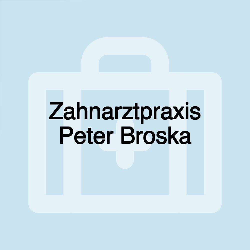 Zahnarztpraxis Peter Broska