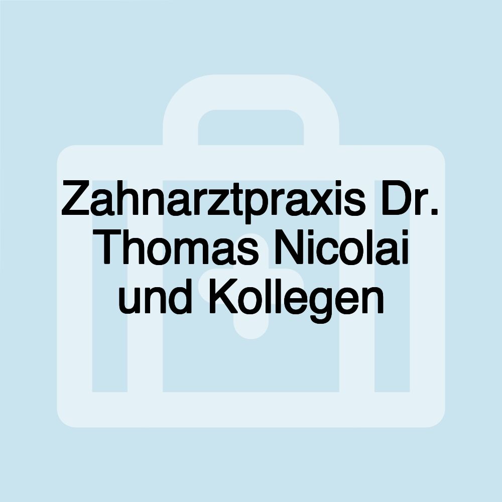 Zahnarztpraxis Dr. Thomas Nicolai und Kollegen