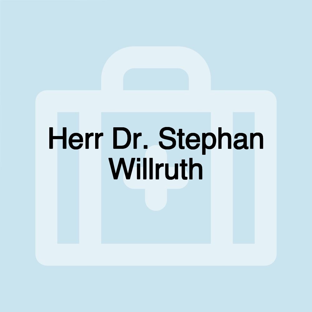 Herr Dr. Stephan Willruth