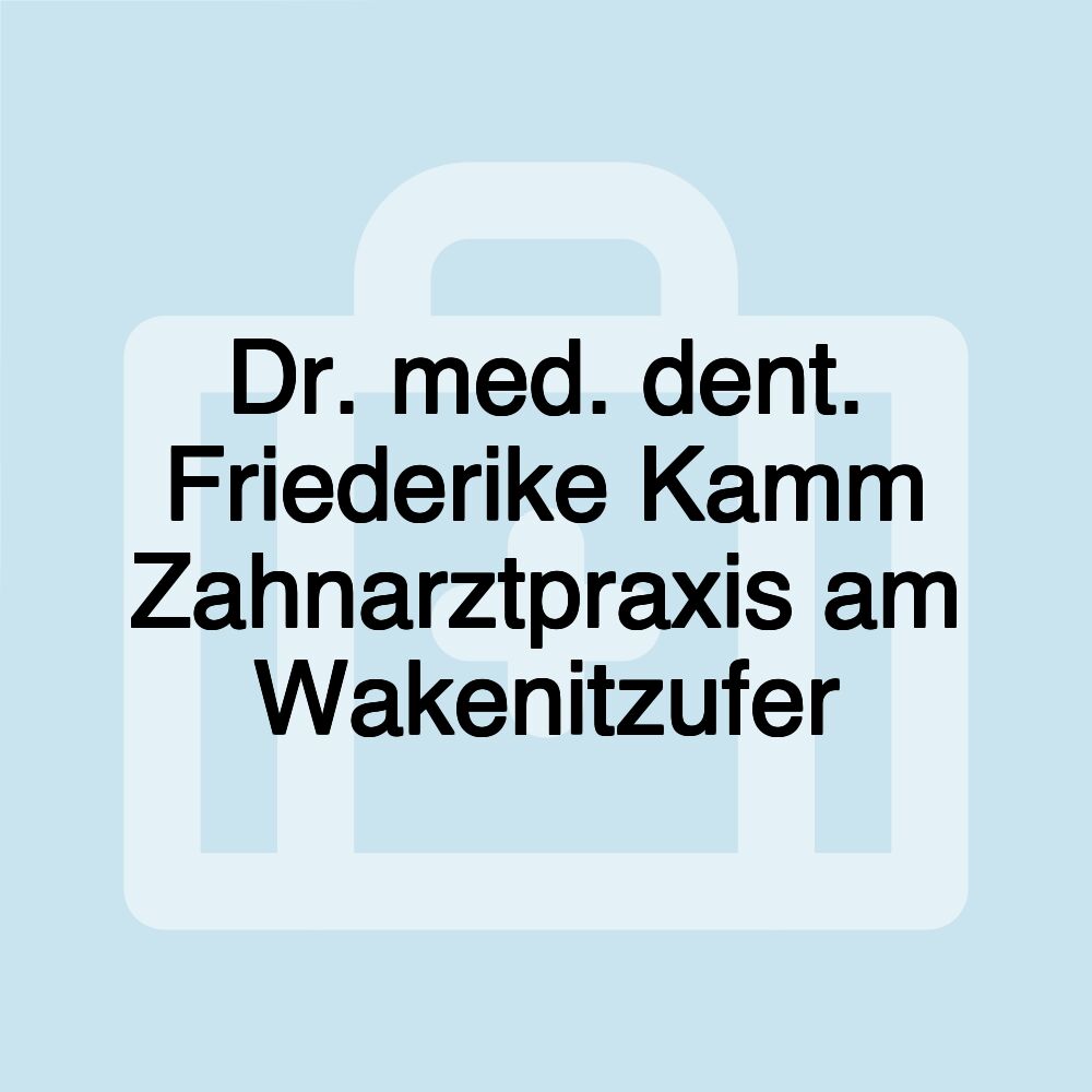 Dr. med. dent. Friederike Kamm Zahnarztpraxis am Wakenitzufer