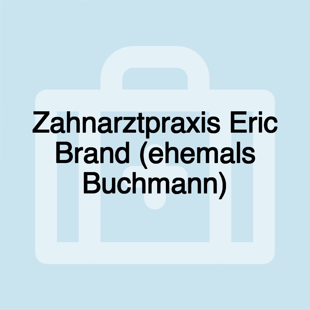 Zahnarztpraxis Eric Brand (ehemals Buchmann)