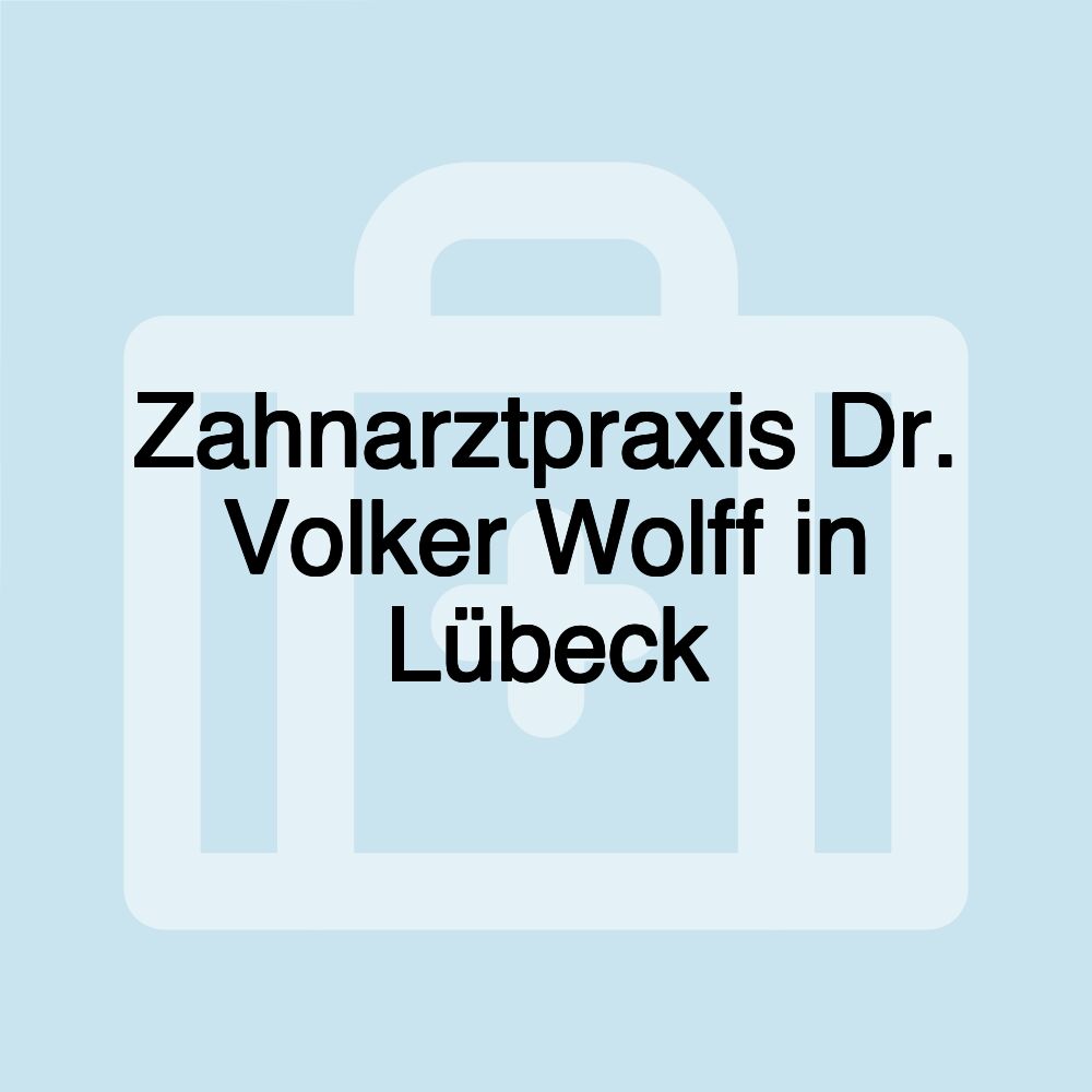 Zahnarztpraxis Dr. Volker Wolff in Lübeck