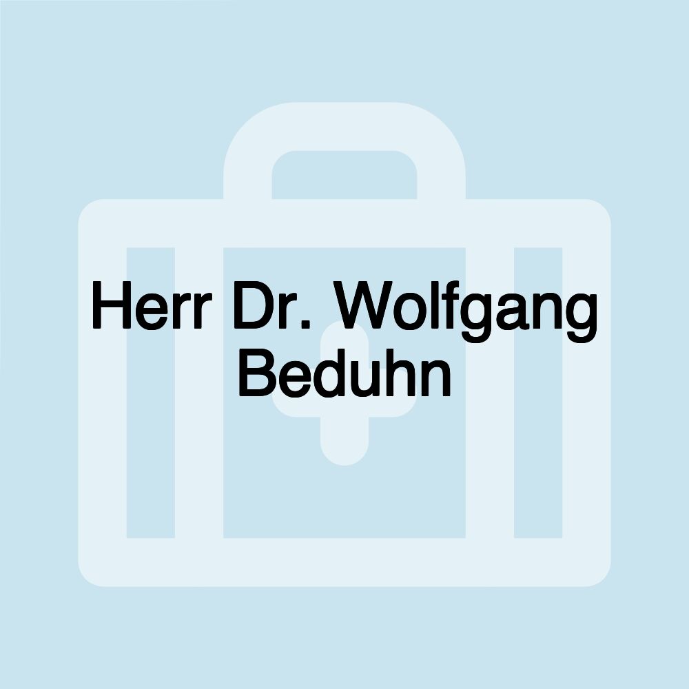 Herr Dr. Wolfgang Beduhn