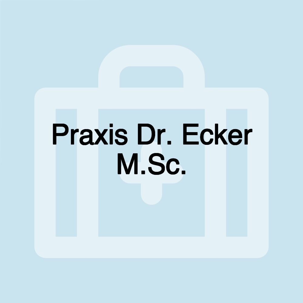 Praxis Dr. Ecker M.Sc.