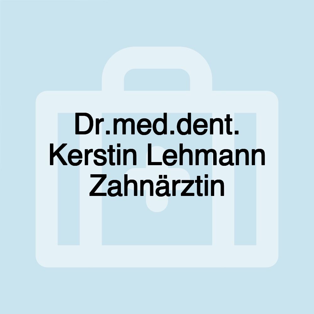 Dr.med.dent. Kerstin Lehmann Zahnärztin