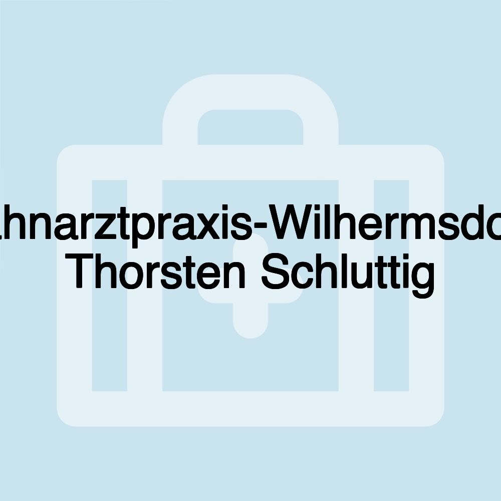 Zahnarztpraxis-Wilhermsdorf, Thorsten Schluttig