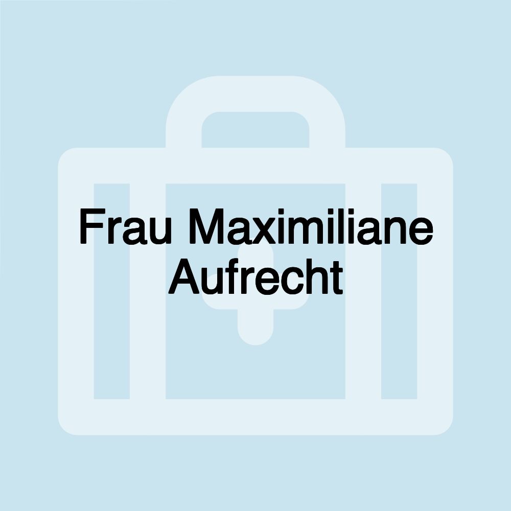 Frau Maximiliane Aufrecht