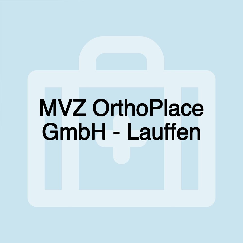 MVZ OrthoPlace GmbH - Lauffen