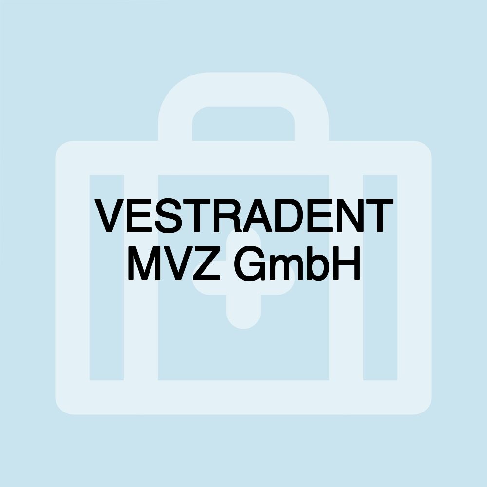 VESTRADENT MVZ GmbH