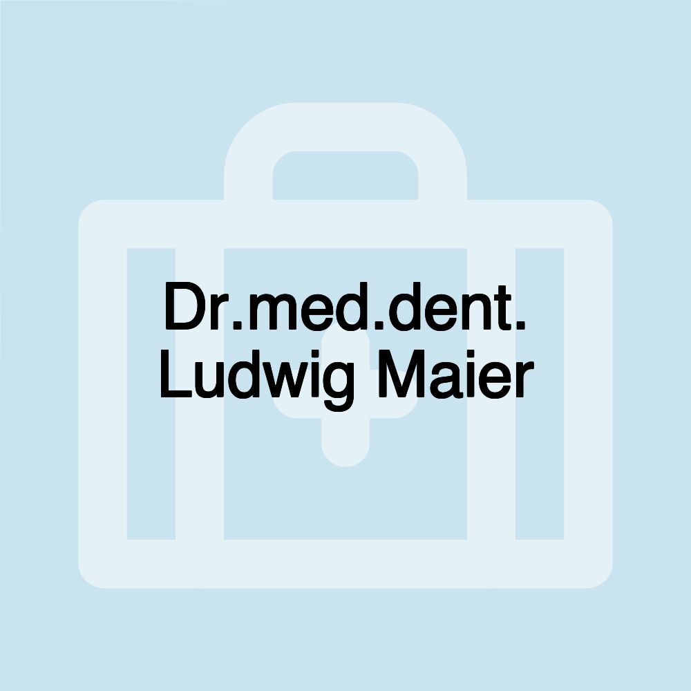 Dr.med.dent. Ludwig Maier