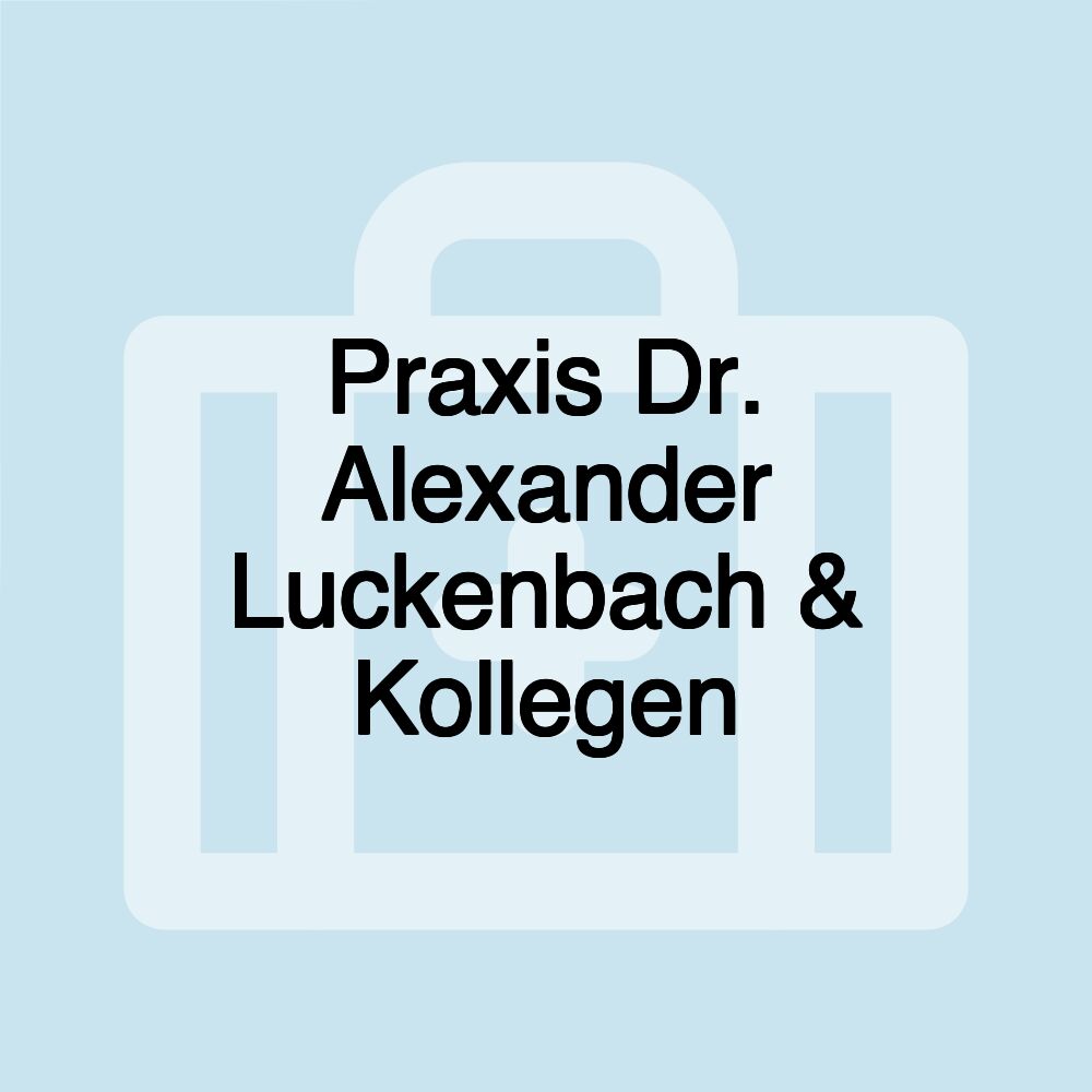 Praxis Dr. Alexander Luckenbach & Kollegen