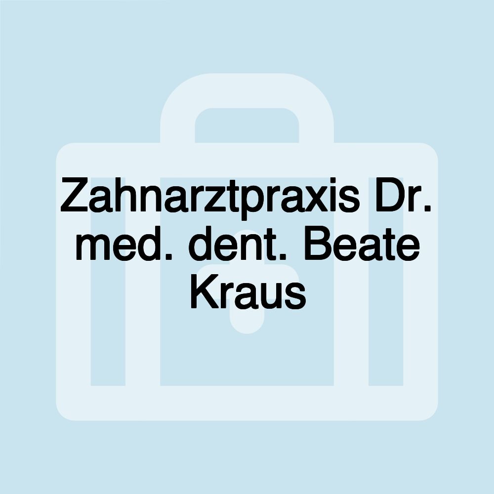 Zahnarztpraxis Dr. med. dent. Beate Kraus