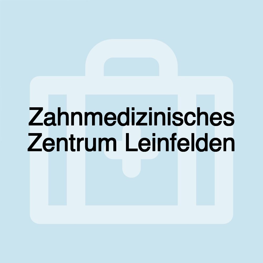 Zahnmedizinisches Zentrum Leinfelden