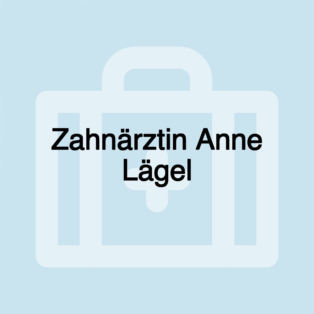 Zahnärztin Anne Lägel