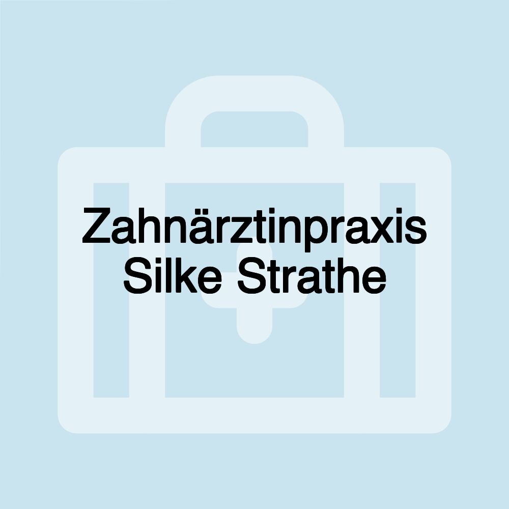 Zahnärztinpraxis Silke Strathe