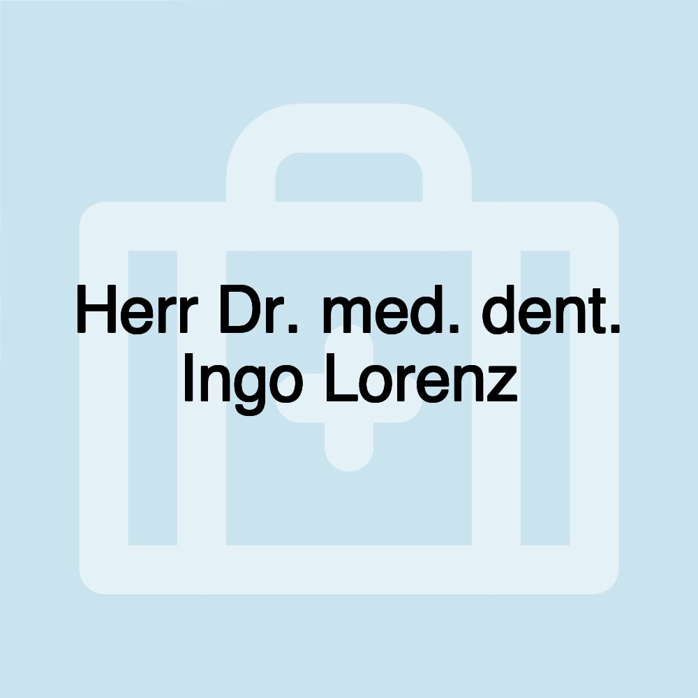 Herr Dr. med. dent. Ingo Lorenz