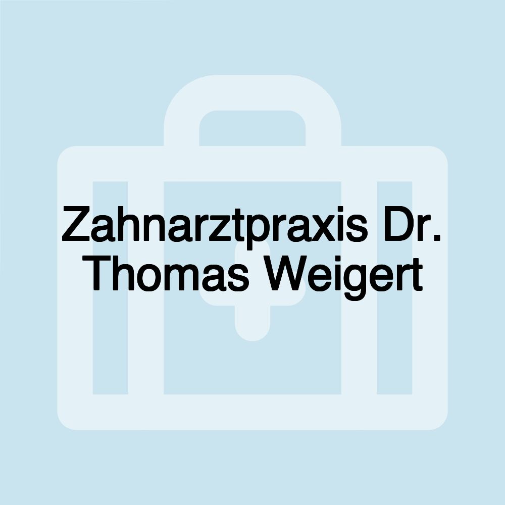 Zahnarztpraxis Dr. Thomas Weigert