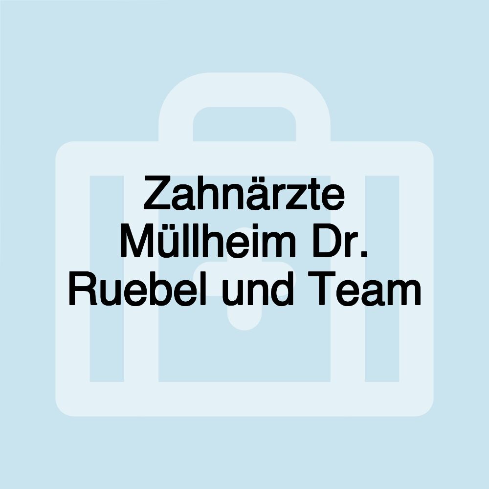 Zahnärzte Müllheim Dr. Ruebel und Team