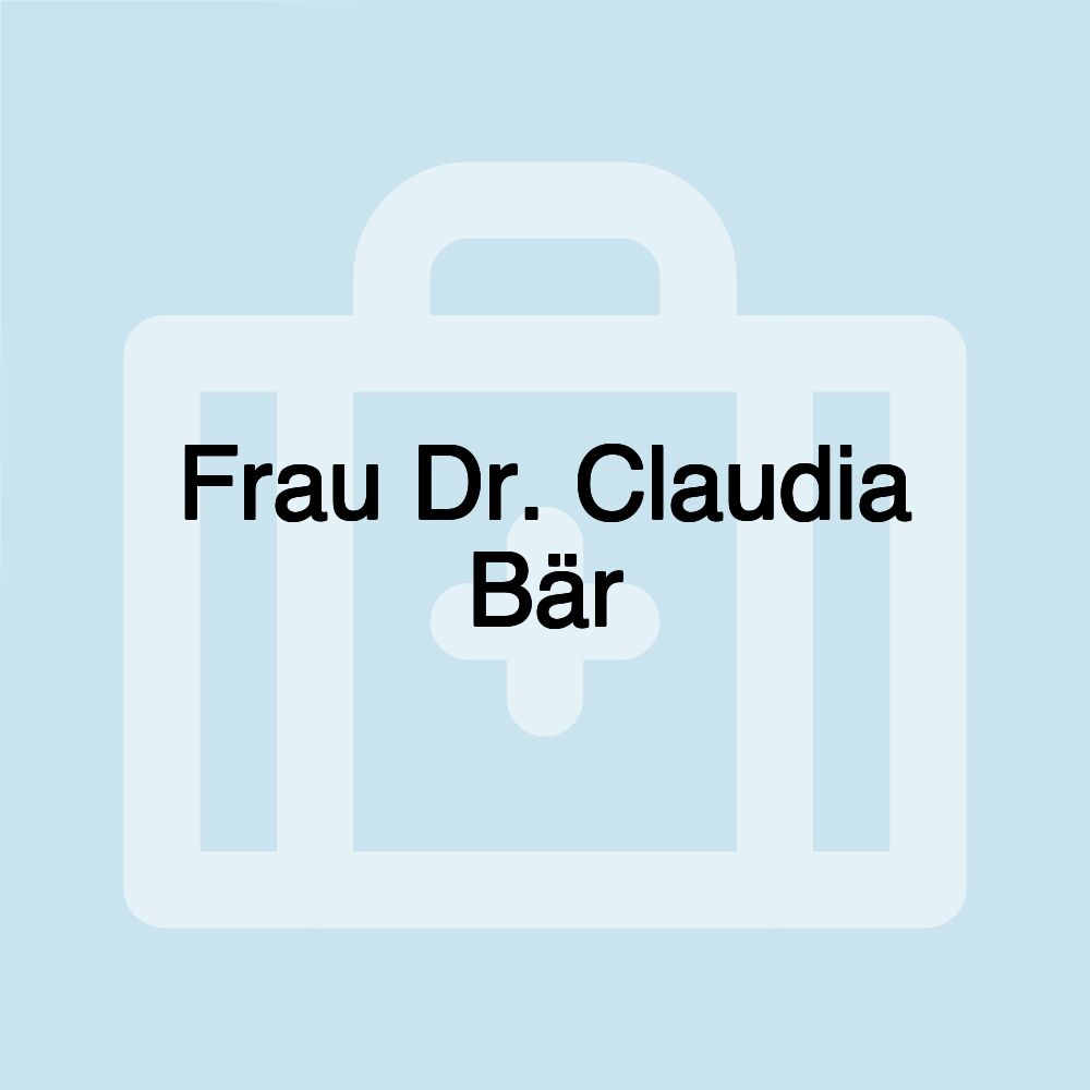 Frau Dr. Claudia Bär