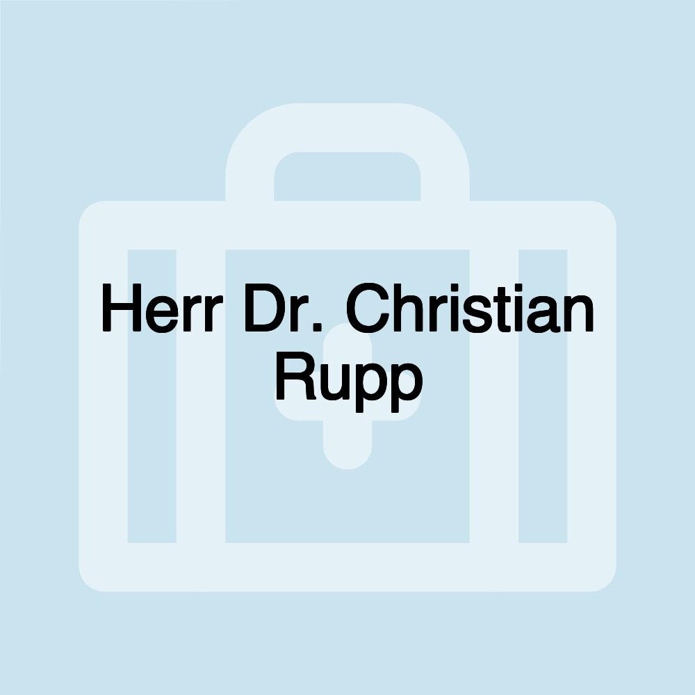 Herr Dr. Christian Rupp