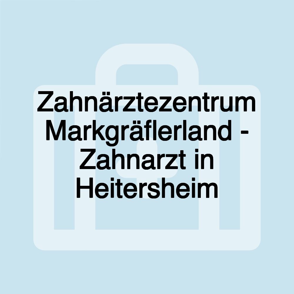 Zahnärztezentrum Markgräflerland - Zahnarzt in Heitersheim