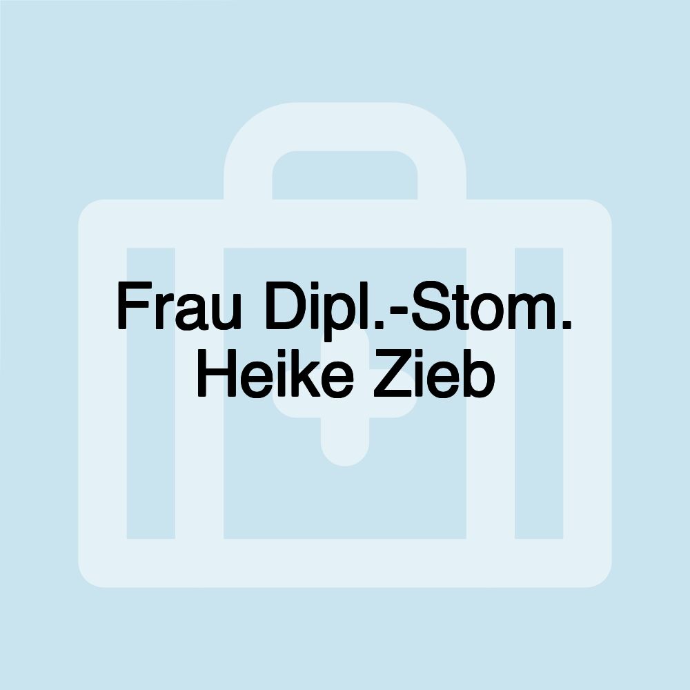 Frau Dipl.-Stom. Heike Zieb